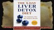The 9Day Liver Detox Diet The Definitive Diet that Delivers Results