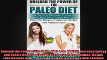 Unleash the Power of the Paleo Diet Lose Weight Increase Energy and Create Real Life