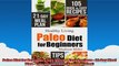 Paleo Diet for Beginners 105 Quick  Easy Recipes  21Day Meal Plan  Tips for Success