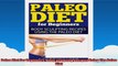 Paleo Diet For Beginners Body Sculpting Recipes Using The Paleo Diet