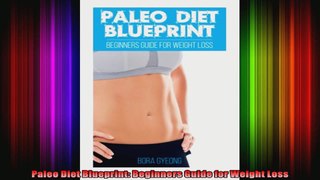 Paleo Diet Blueprint Beginners Guide for Weight Loss