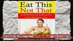 Eat This Not That Substitutional Eating for Massive Weight Loss lose weight diet plan