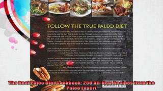 The Real Paleo Diet Cookbook 250 AllNew Recipes from the Paleo Expert
