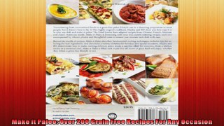Make it Paleo Over 200 Grain Free Recipes For Any Occasion