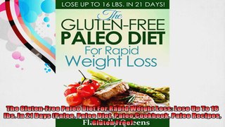 The GlutenFree Paleo Diet For Rapid Weight Loss Lose Up To 16 lbs In 21 Days Paleo