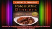 4 Weeks of Fabulous Paleolithic Dinners 4 Weeks of Fabulous Paleo Recipes Book 3