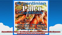 Argentinian  Paleo  Cookbook The most Southern Latin flavours  recipes to keep you