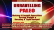 Unravelling Paleo Beginners Guide to Paleo  Interviews with Robb Wolf Dr Loren Cordain