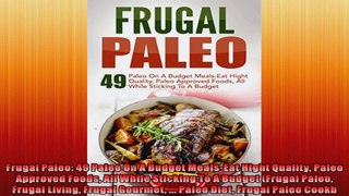 Frugal Paleo 49 Paleo On A Budget MealsEat Hight Quality Paleo Approved Foods All While