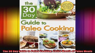 The 30 Day Guide to Paleo Cooking Entire Month of Paleo Meals