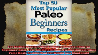 Top 50 Most Popular Paleo Beginners Recipes Paleo For Beginners Quick Easy Simple