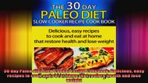 30 day Paleo diet slow cooker recipe cookbook Delicious easy recipes to cook and eat at