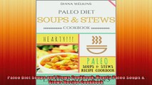 Paleo Diet Soups and Stews Cookbook Hearty Paleo Soups  Stews Recipe Cookbook