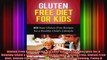 Gluten Free Diet for Kids 20 Easy GlutenFree Recipes for a Healthy Childs Lifestyle