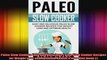Paleo Slow Cooker Easy and Delicious Paleo Slow Cooker Recipes for Weight Loss and