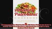 The Amazing Paleo Diet Cookbook 120 Paleo Diet Recipe Book To Satisfy Your Primal