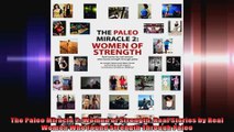 The Paleo Miracle 2 Women of Strength Real Stories by Real Women Who Found Strength