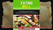 Eating Well The Beginners Guide to eating well with the Paleo Diet Diet Paleo Diet