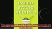 Paleo Salad Recipes 45 EasytoPrepare Delicious Healthy and Paleo Salad Recipes Caveman