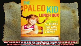 The Paleo Kid Lunch Box 27 KidApproved Recipes That Make Lunchtime A Breeze Primal