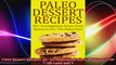 Paleo Dessert Recipes 50 Scrumptious GrainFree Desserts For The Paleo Diet