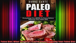 Paleo Diet What You NEED To Know Before Starting Your Paleo Diet