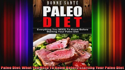 Paleo Diet What You NEED To Know Before Starting Your Paleo Diet