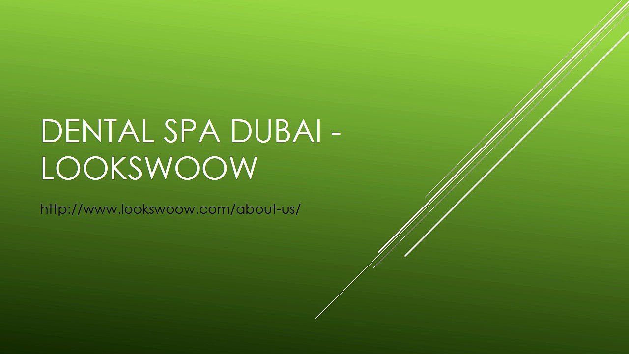Dental SPA DUBAI - Lookswoow