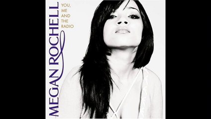 Megan Rochell - You, Me, And The Radio - You, Me, And The Radio