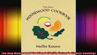 The New Moosewood Cookbook Mollie Katzens Classic Cooking