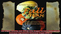 Fall Vegan Healthy and GlutenFree Veggie Recipes Highlighting Seasonal Ingredients