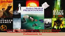 PDF Download  Perfect Medical Presentations Creating Effective PowerPoint Presentations for PDF Full Ebook