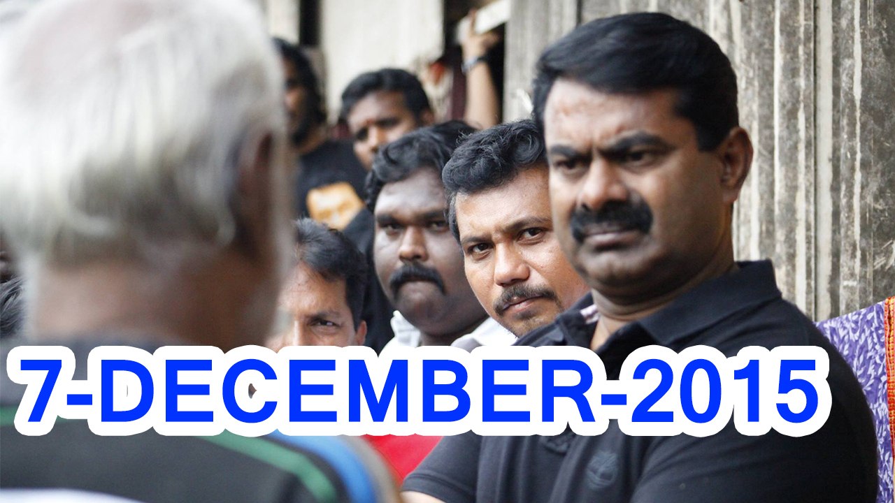 வியாசர்பாடி, பக்தவச்சலம் காலனி மக்களோடு சீமான் சந்திப்பு | 7 DEC 2015 | Seeman Met Flood Affected Bakthavatchalam Colony