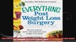 The Everything Post Weight Loss Surgery Cookbook All you need to meet and maintain your