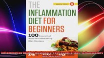Inflammation Diet for Beginners 100 Essential AntiInflammatory Diet Recipes