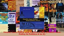 PDF Download  Health Care Policy and Politics A to Z Health Care Policy  Politics A to Z Read Full Ebook