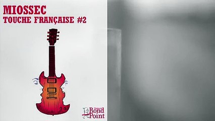 Miossec - On vient à peine de commencer / Touche française #2