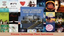 Read  Process Technology Plant Operations PDF Free