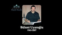 Bülent Uyaroğlu Buselik Kanun Taksimi
