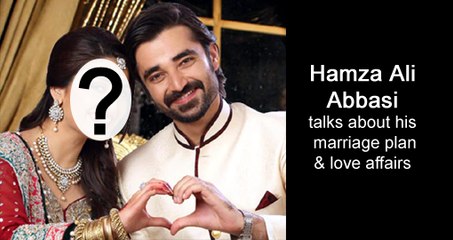 Hamza Ali Abbasi Marriage Plans & Love Affairs