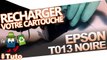 Recharge Jet d'Encre : Comment recharger une cartouche Epson Noire  T013