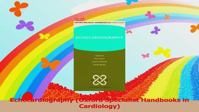 Echocardiography Oxford Specialist Handbooks in Cardiology Download