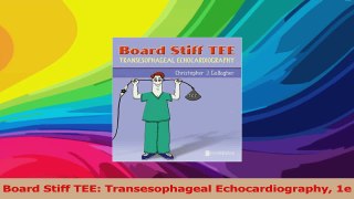 Board Stiff TEE Transesophageal Echocardiography 1e PDF