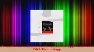 From Genes to Genomes Concepts and Applications of DNA Technology Download Full Ebook