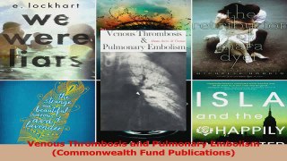 Venous Thrombosis and Pulmonary Embolism Commonwealth Fund Publications PDF