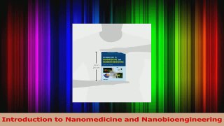 Introduction to Nanomedicine and Nanobioengineering Read Full Ebook