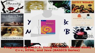 Download  Programming BASICS Using Microsoft Visual Basic C HTML and Java BASICS Series Ebook Online