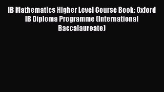 IB Mathematics Higher Level Course Book: Oxford IB Diploma Programme (International Baccalaureate)