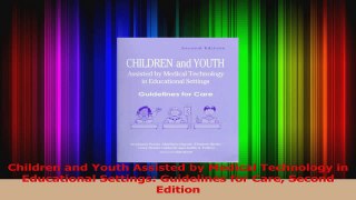 Children and Youth Assisted by Medical Technology in Educational Settings Guidelines for Read Full Ebook