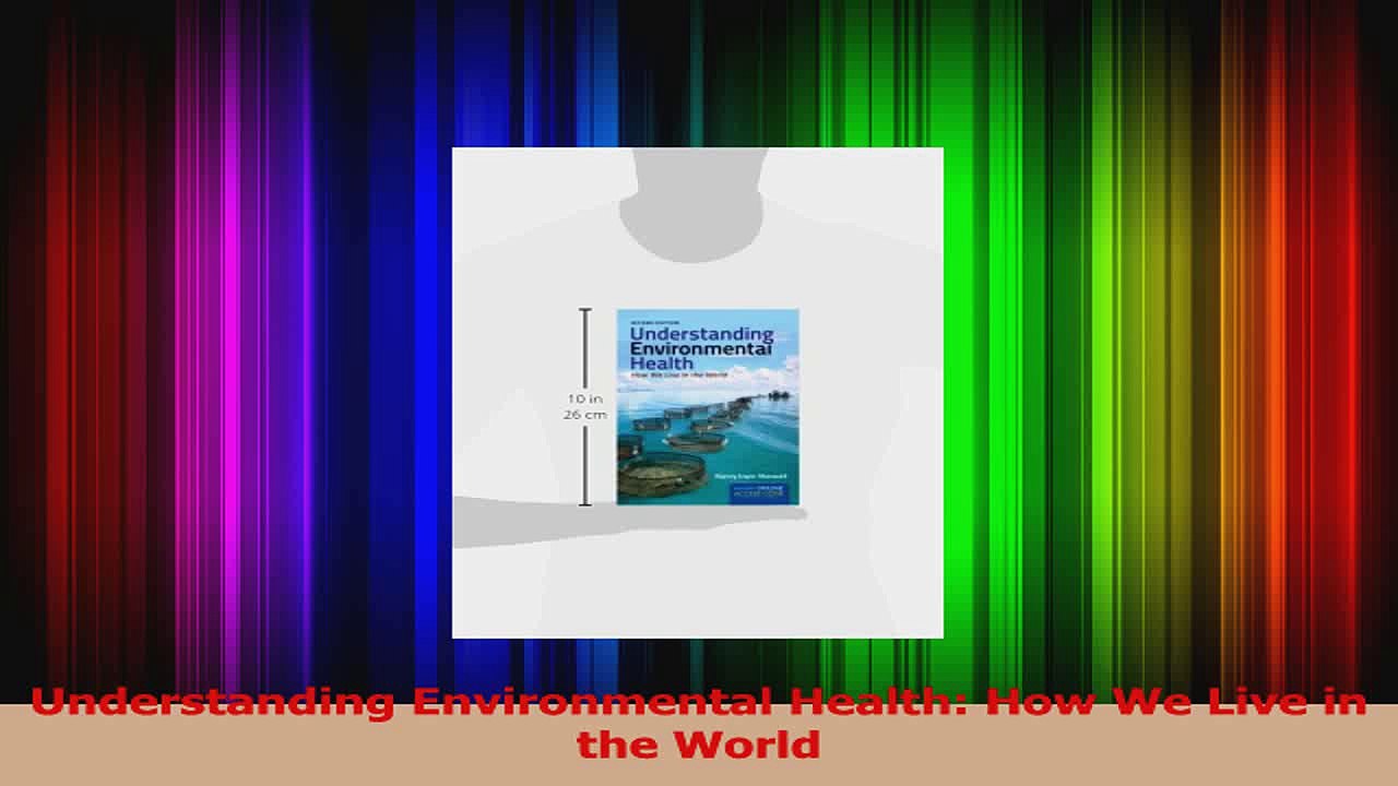 PDF Download  Understanding Environmental Health How We Live in the World Download Full Ebook